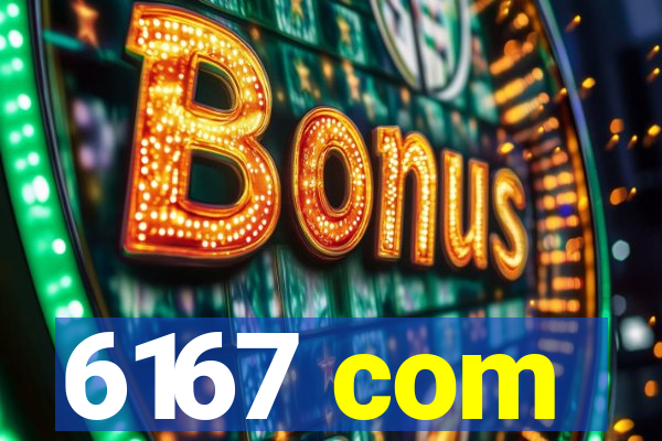 6167 com